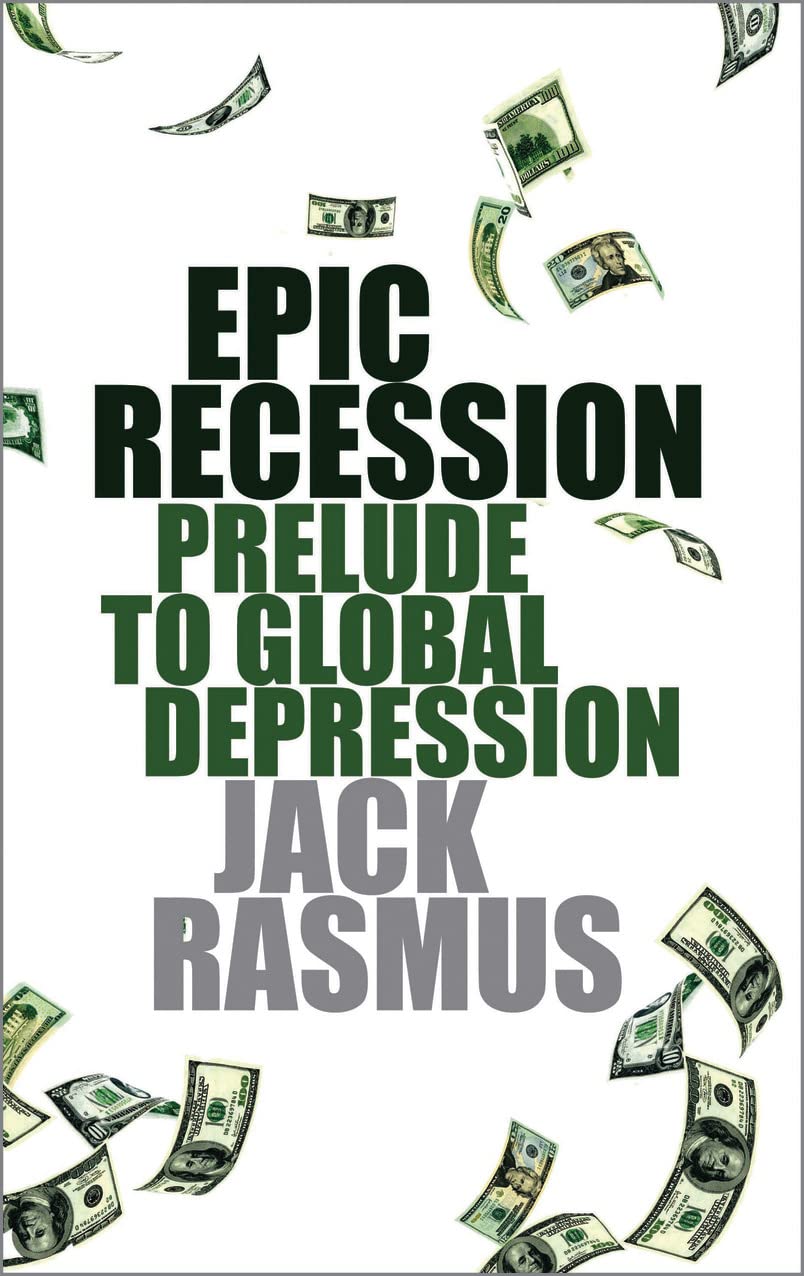 Rasmus, J: EPIC RECESSION PRELUDE TO GLOB Business, Finance & Career