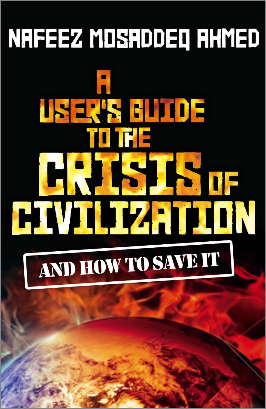 A User's Guide to the Crisis of Civilization: And How to Save It Books