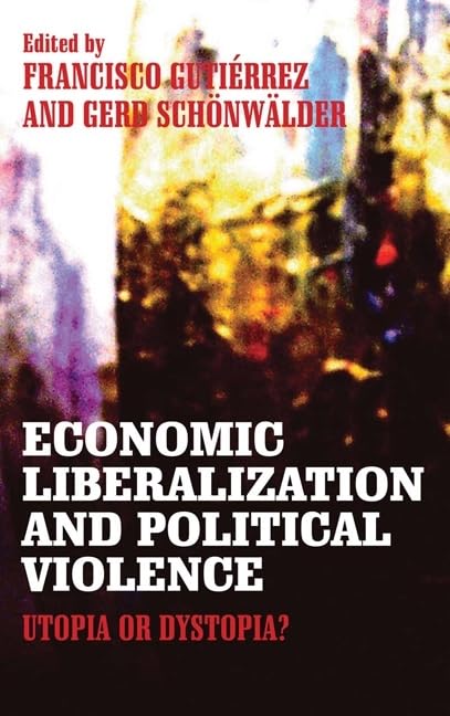 Economic Liberalization and Political Violence: Utopia or Dystopia? Business, Finance & Career