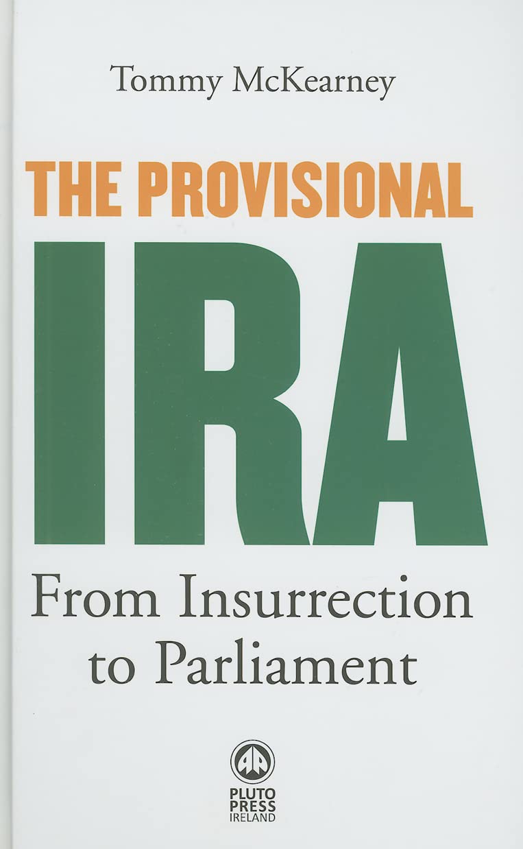 The Provisional IRA: From Insurrection to Parliament Social Sciences