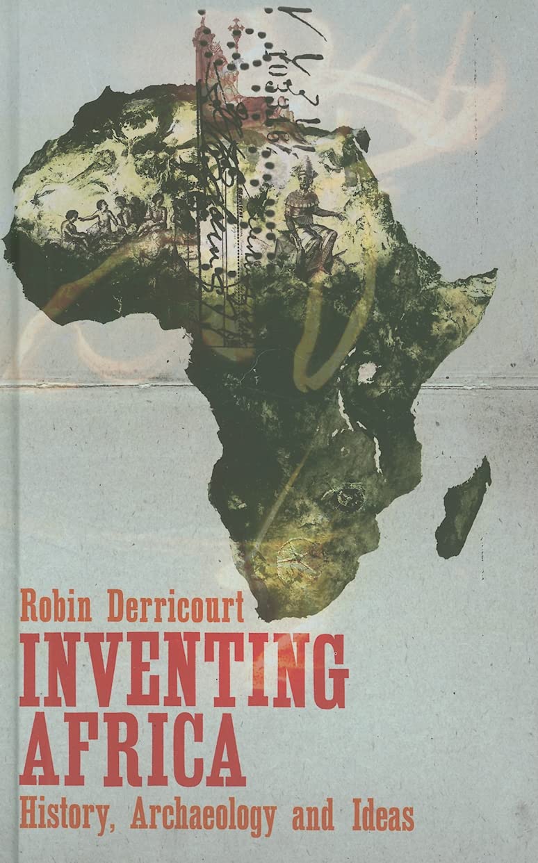 Inventing Africa: History, Archaeology and Ideas Social Sciences