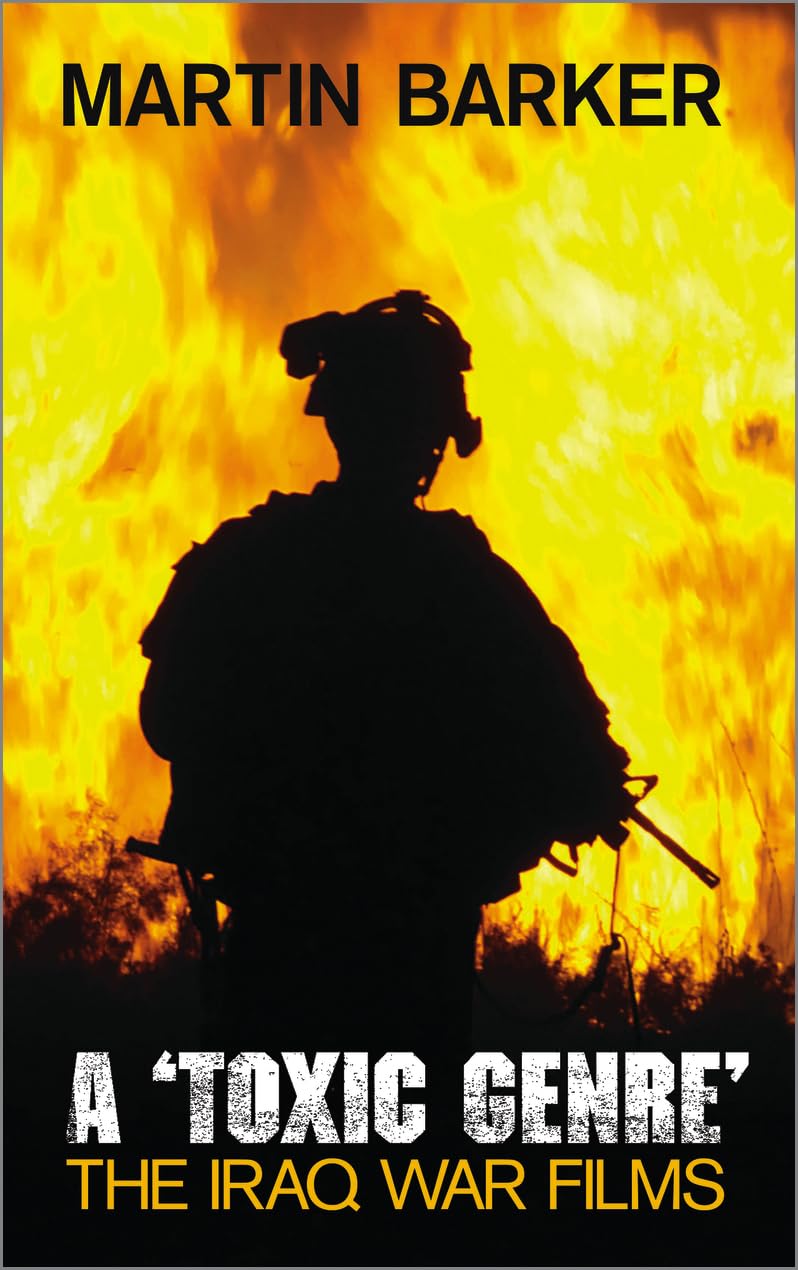 A 'Toxic Genre': The Iraq War Films Social Sciences