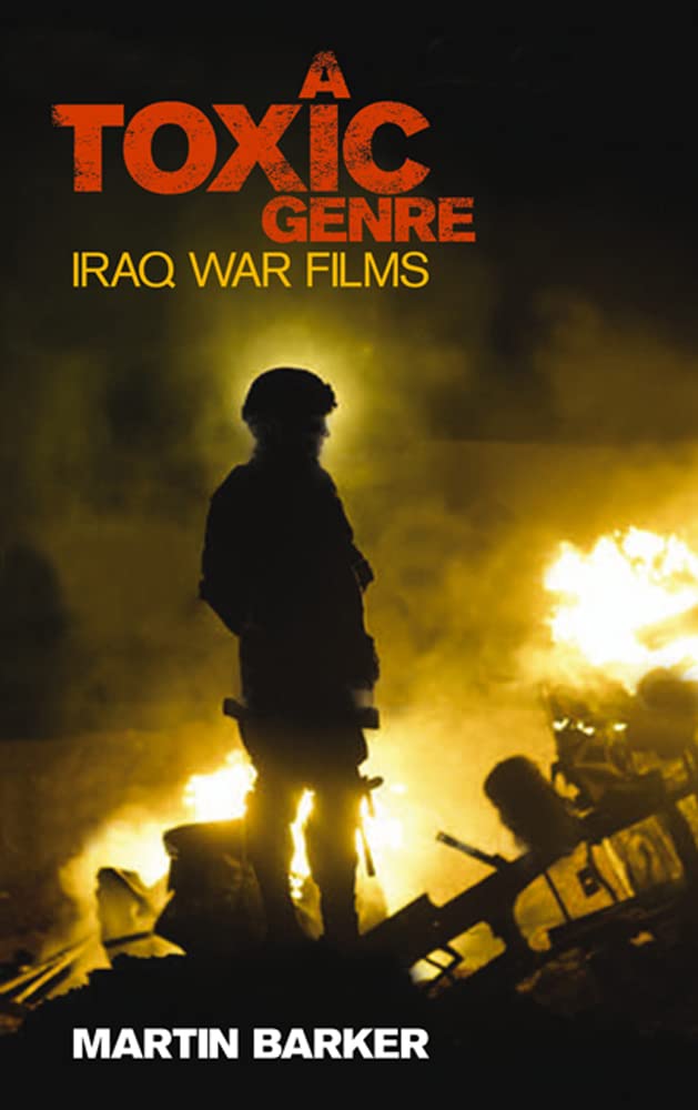 A 'Toxic Genre': The Iraq War Films Social Sciences