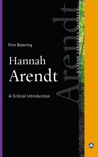 Hannah Arendt: A Critical Introduction (Modern European Thinkers) Philosophy