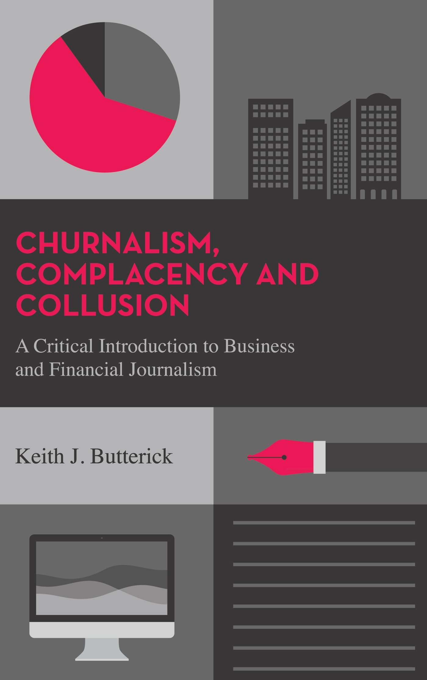 Complacency and Collusion: A Critical Introduction to Business and Financial Journalism Law