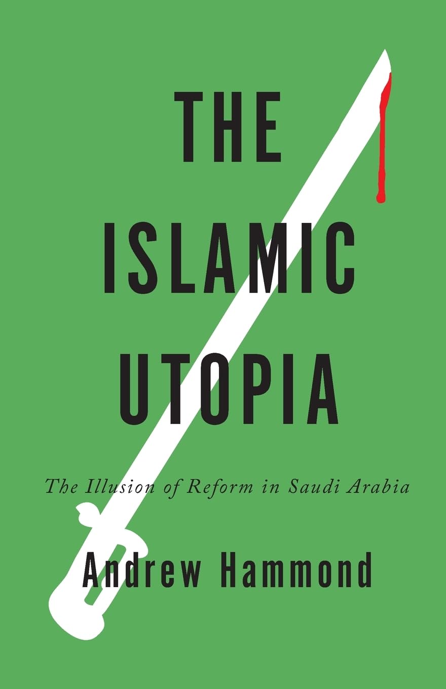 The Islamic Utopia: The Illusion of Reform in Saudi Arabia Law