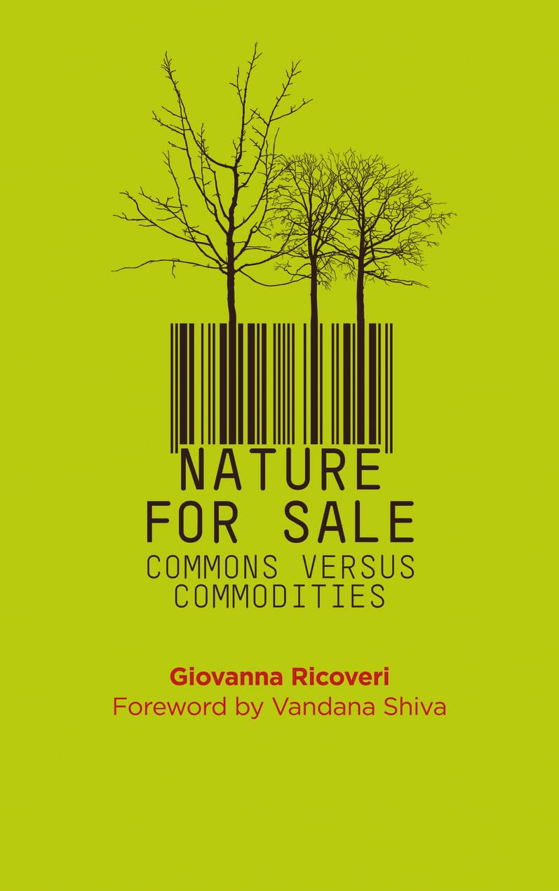 Nature for Sale: The Commons versus Commodities Law