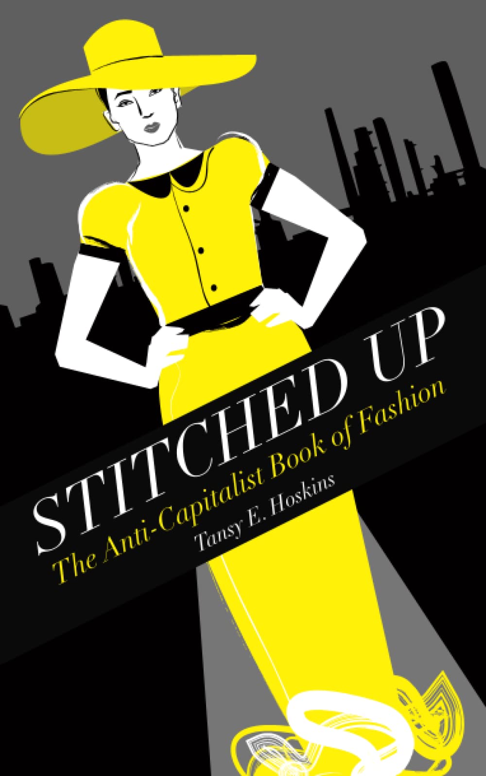 Stitched Up: The Anti-Capitalist Book of Fashion (Counterfire) Law