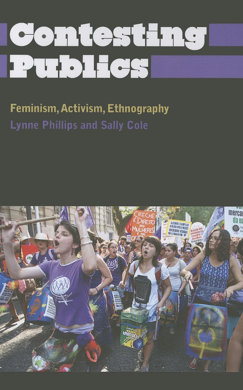 Contesting Publics: Feminism, Activism, Ethnography (Anthropology, Culture and Society) Law