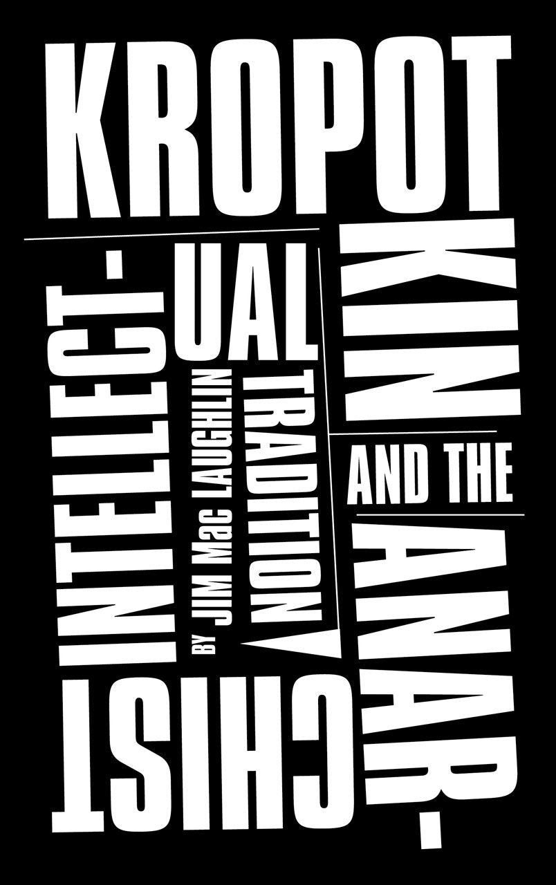 Kropotkin and the Anarchist Intellectual Tradition Law