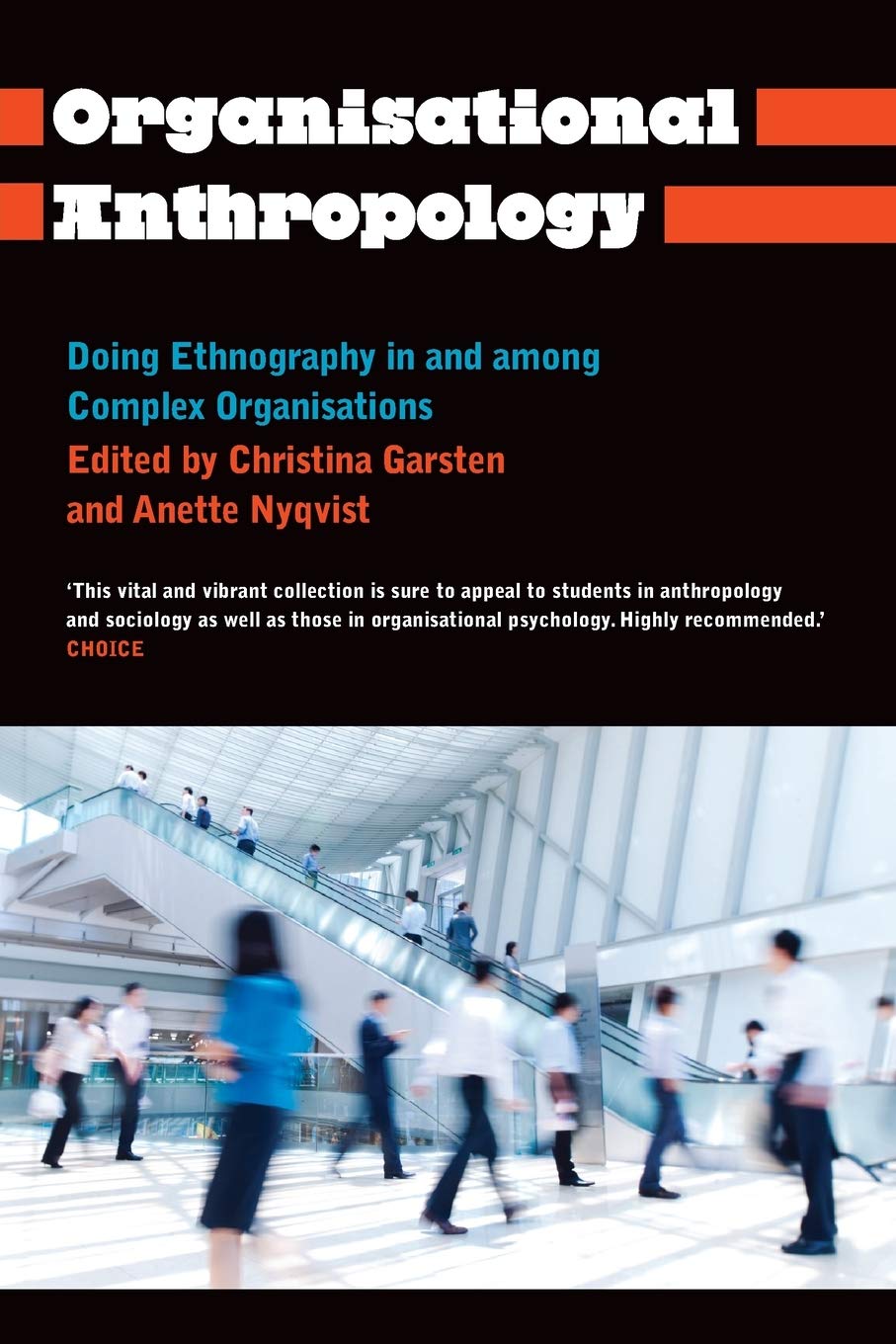 Organisational Anthropology: Doing Ethnography in and Among Complex Organisations (Anthropology, Culture and Society) Law