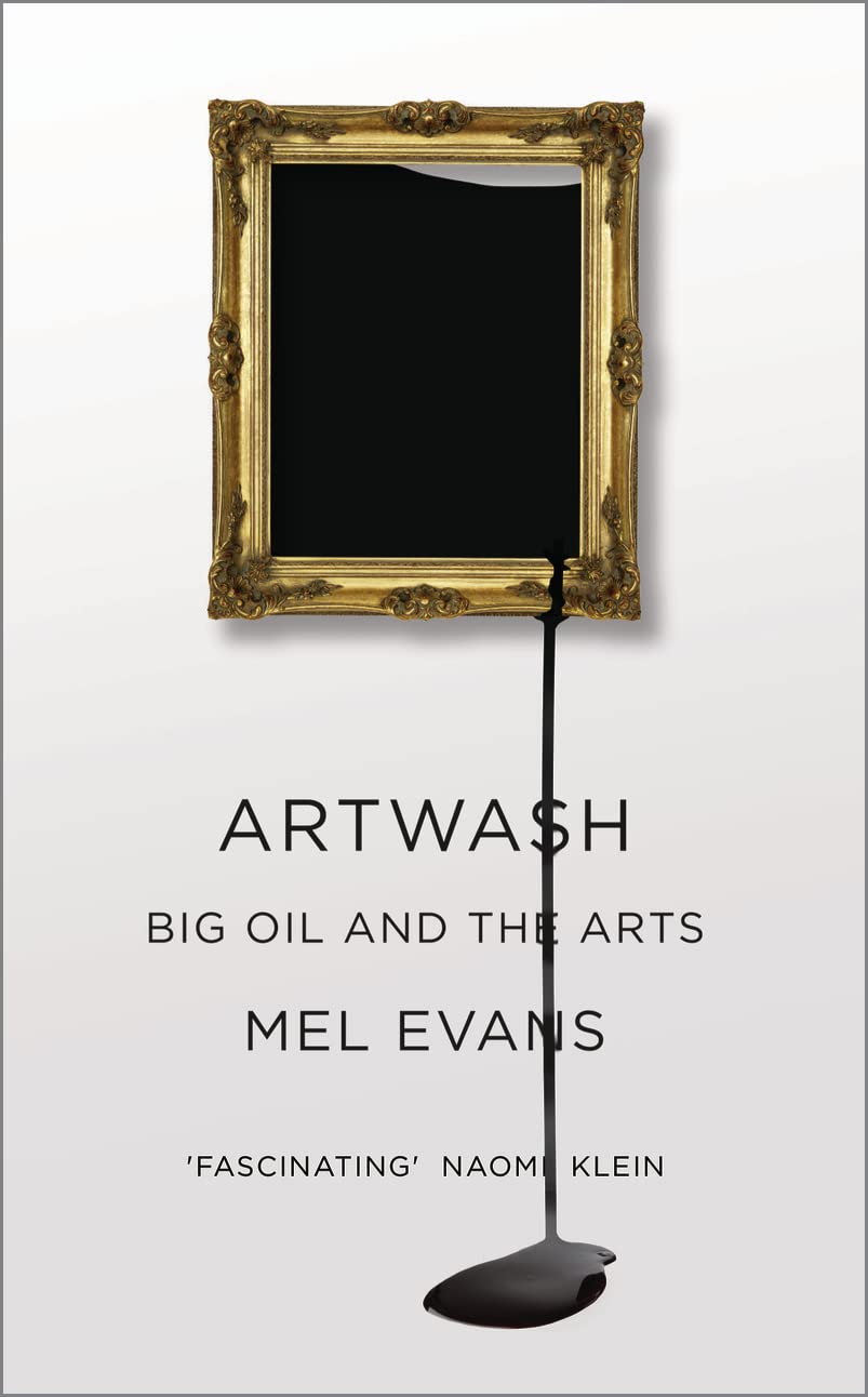 Artwash: Big Oil and the Arts Business, Finance & Career