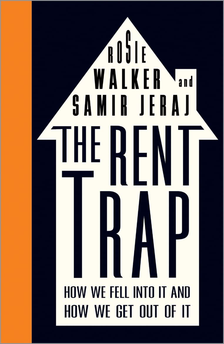 The Rent Trap: How we Fell into It and How we Get Out of It (Left Book Club) Law