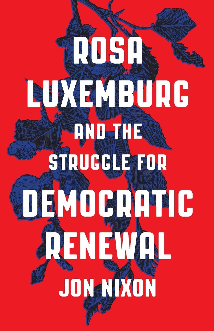 Rosa Luxemburg and the Struggle for Democratic Renewal book