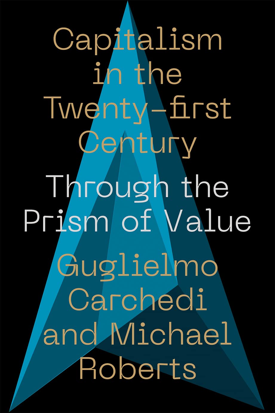 Capitalism in the 21st Century: Through the Prism of Value (IIPPE) Business, Finance & Career