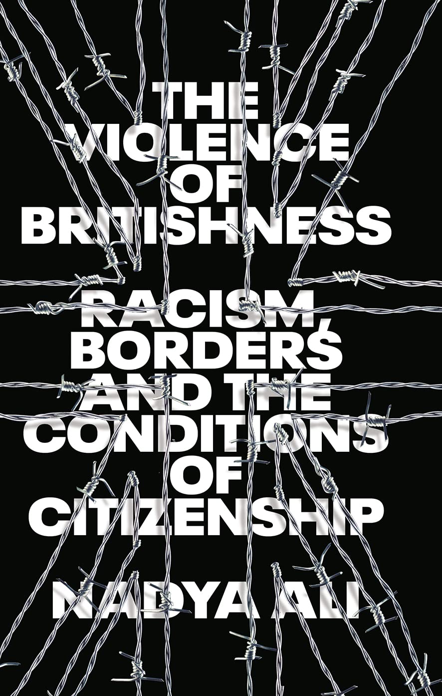 The Violence of Britishness: Racism, Borders and the Conditions of Citizenship Law
