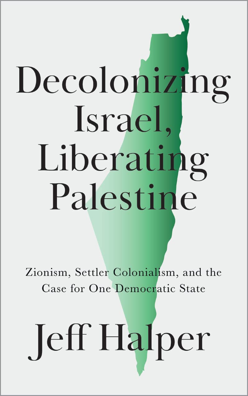 Decolonizing Israel, Liberating Palestine Social Sciences Books