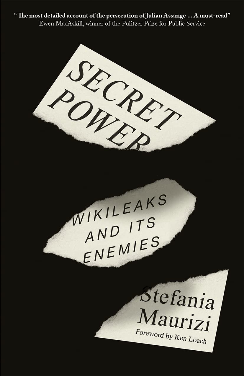 Secret Power: WikiLeaks and Its Enemies Law