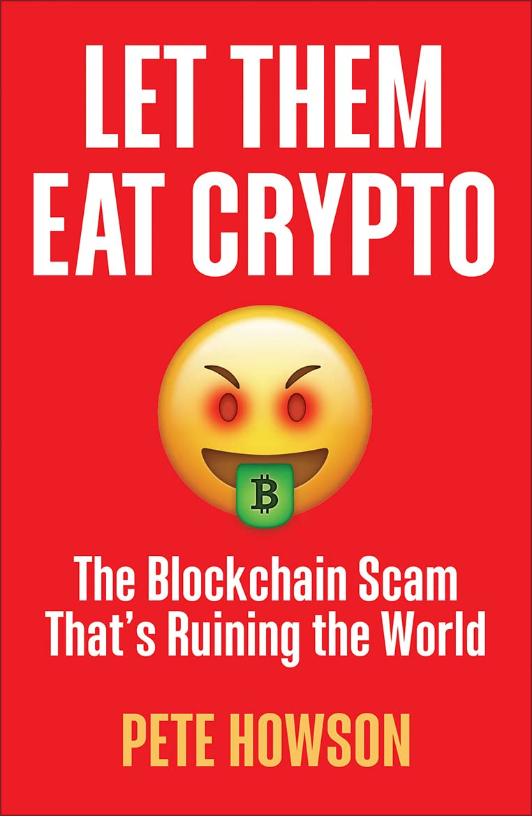 Let Them Eat Crypto: The Blockchain Scam That's Ruining the World Social Sciences