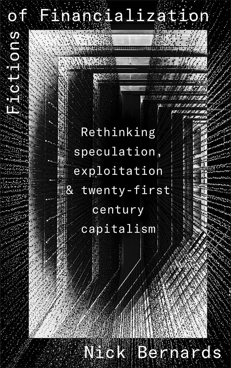 Fictions of Financialization: Rethinking Speculation, Exploitation and Twenty-First-Century Capitalism Philosophy
