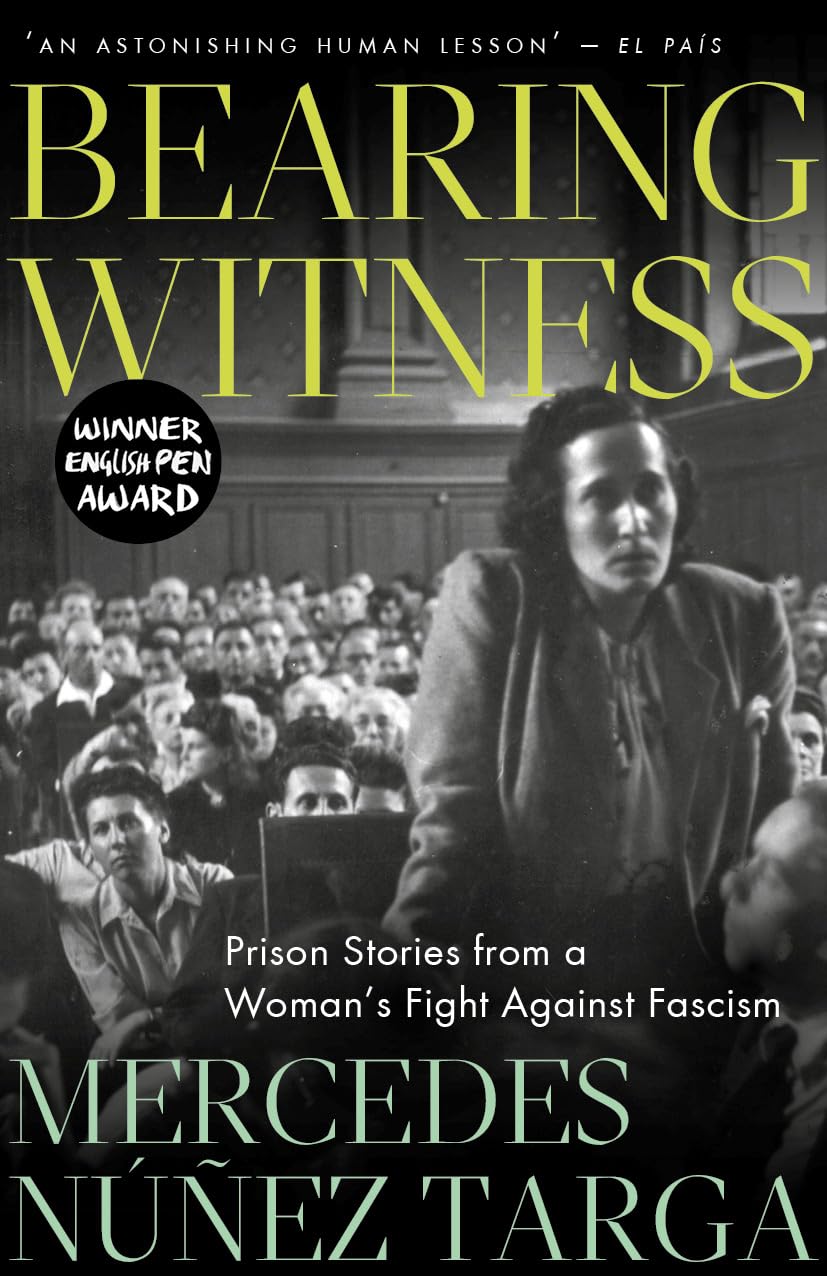 Bearing Witness: Prison Stories from a Woman's Fight Against Fascism Memories