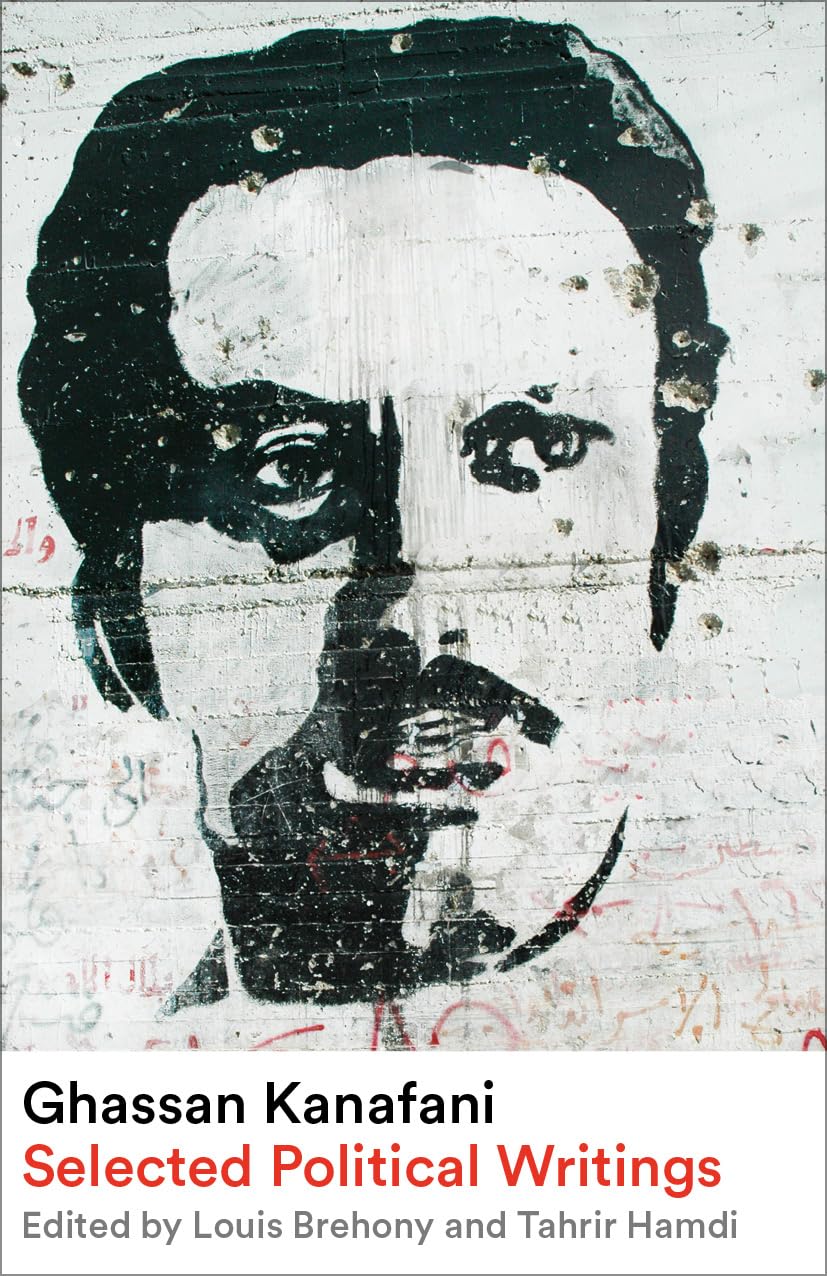 Ghassan Kanafani: Selected Political Writings Books