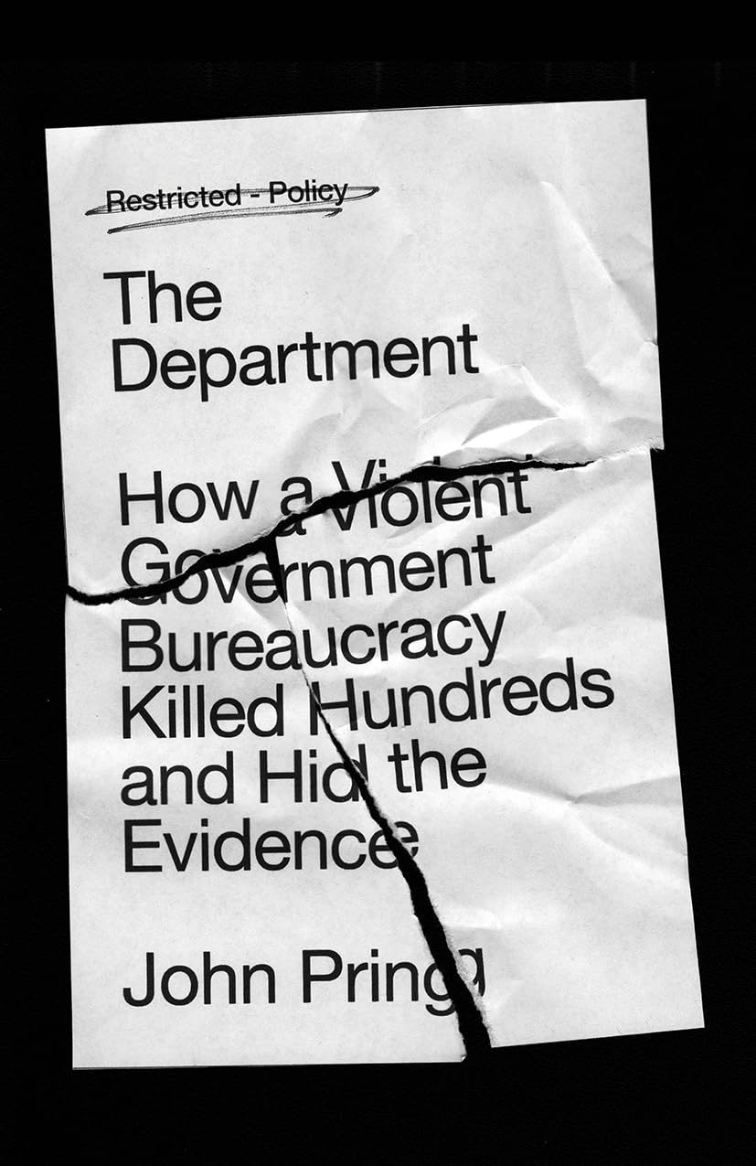 The Department: How a Violent Government Bureaucracy Killed Hundreds and Hid the Evidence Media & Communication