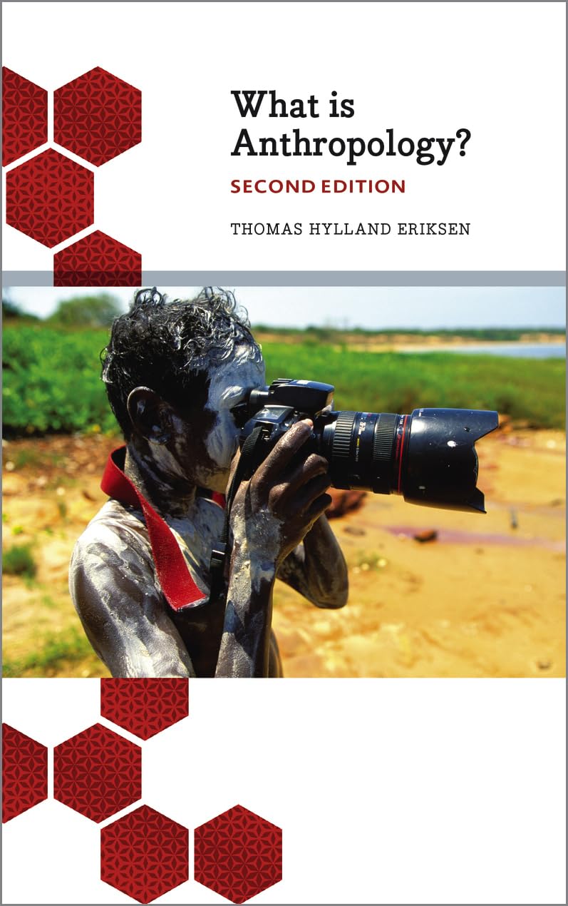 What is Anthropology? - Second Edition (Anthropology, Culture and Society) Social Sciences