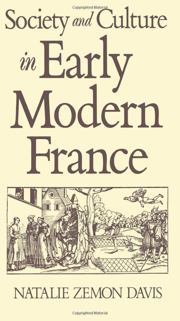 Society and Culture in Early Modern France Politics & History