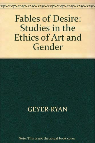 Fables of Desire: Studies in the Ethics of Art and Gender Contemporary literature