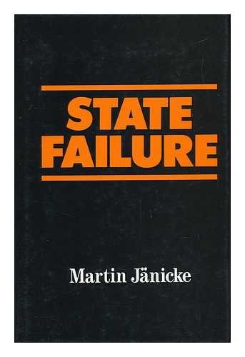 State Failure: Impotence of Politics in Industrial Society book