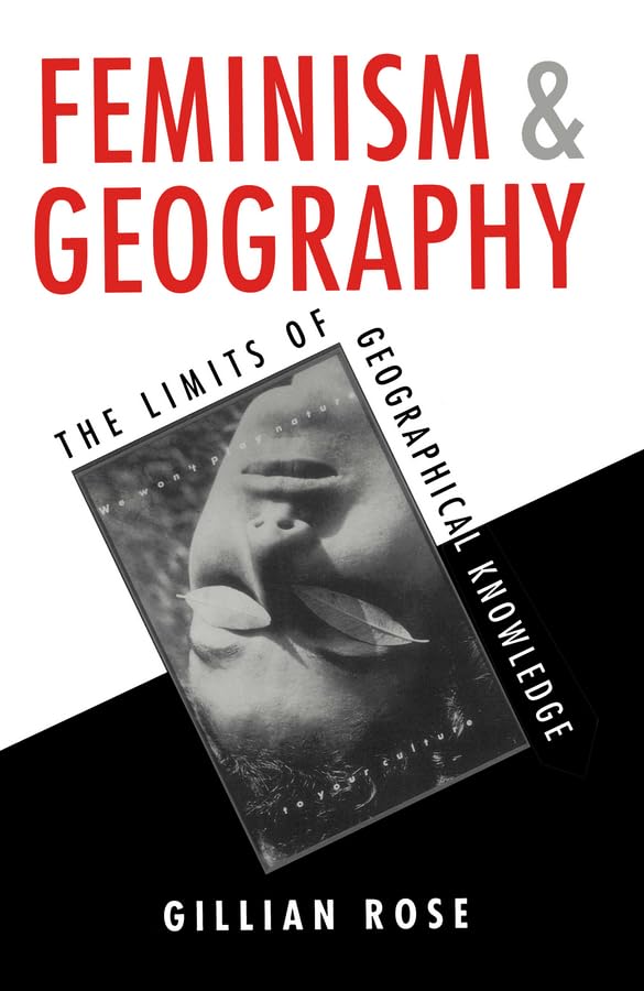 Feminism and Geography: The Limits of Geographical Knowledge Law