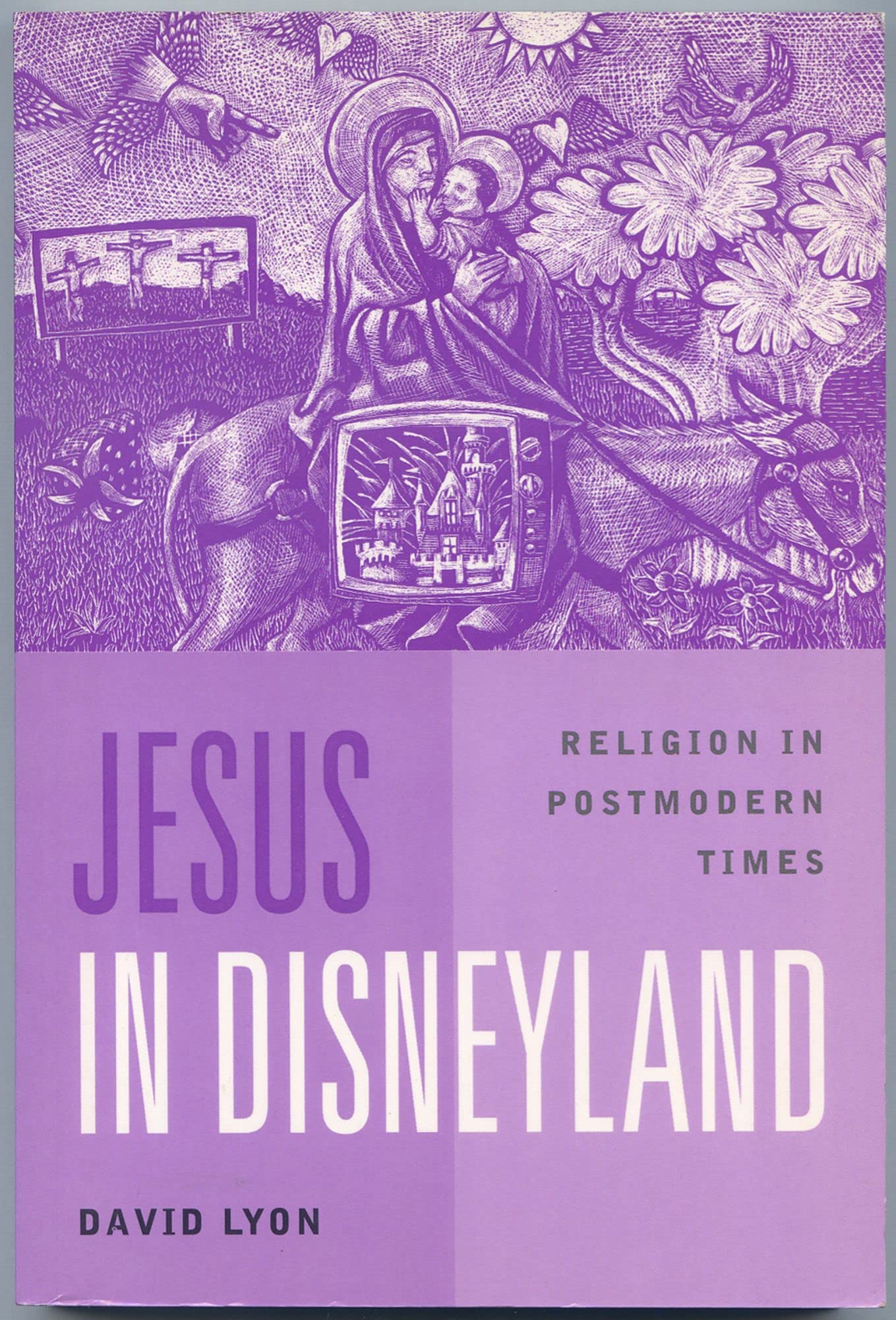 Jesus in Disneyland: Religion in Postmodern Times Law