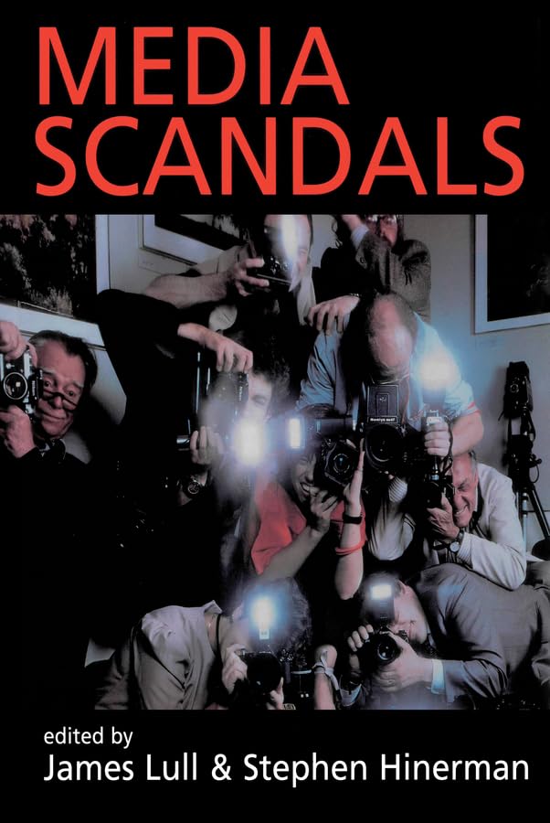 Media Scandals: Morality and Desire in the Popular Culture Marketplace Law