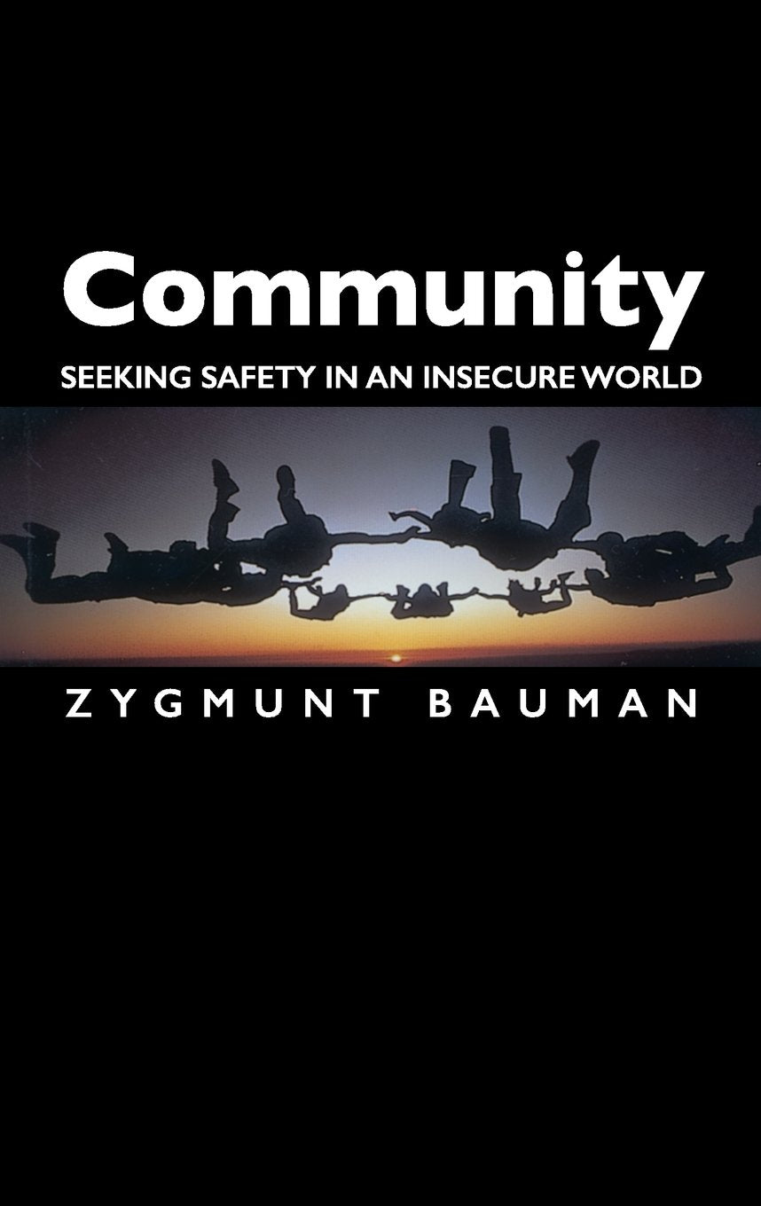 Community: Seeking Safety in an Insecure World (Themes for the 21st Century) Law