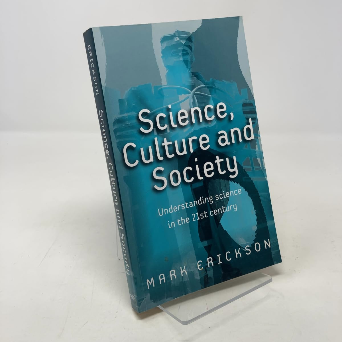 Science, Culture and Society: Understanding science in the 21st century Social Sciences
