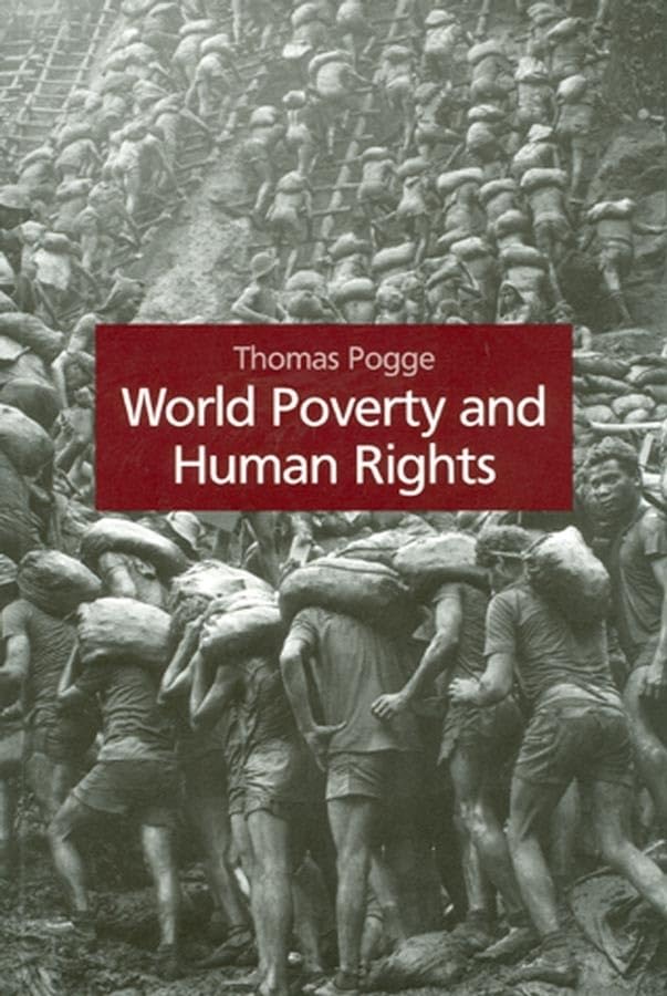 World Poverty and Human Rights: Cosmopolitan Responsibilities and Reforms Philosophy