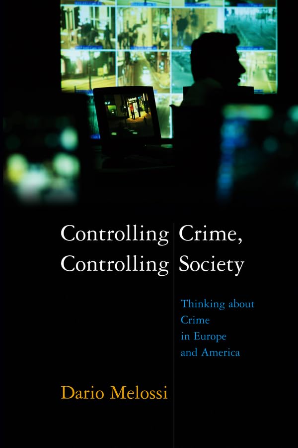 Controlling Crime, Controlling Society Law