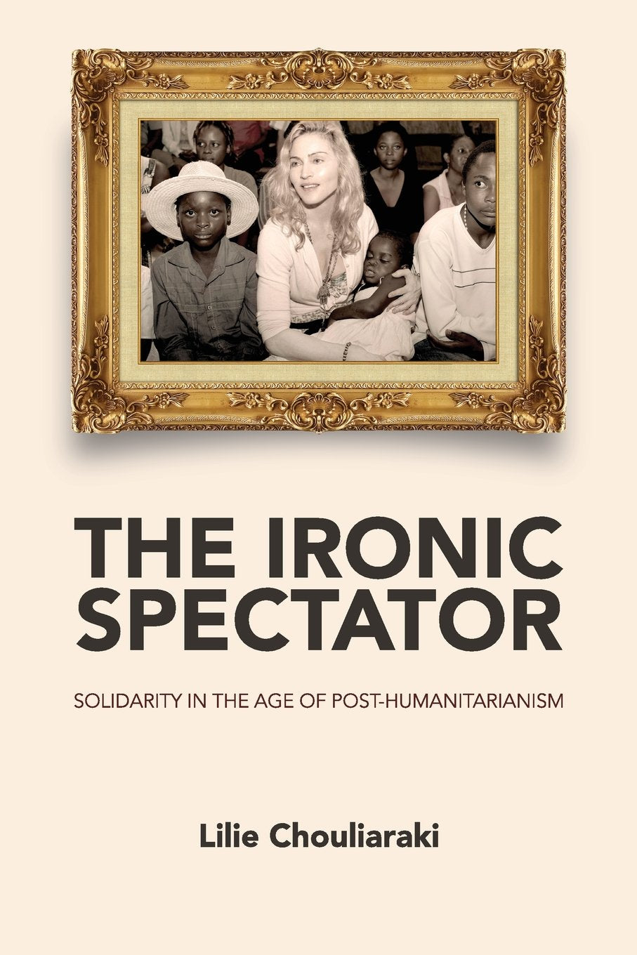 The Ironic Spectator: Solidarity in the Age of Post-Humanitarianism Law