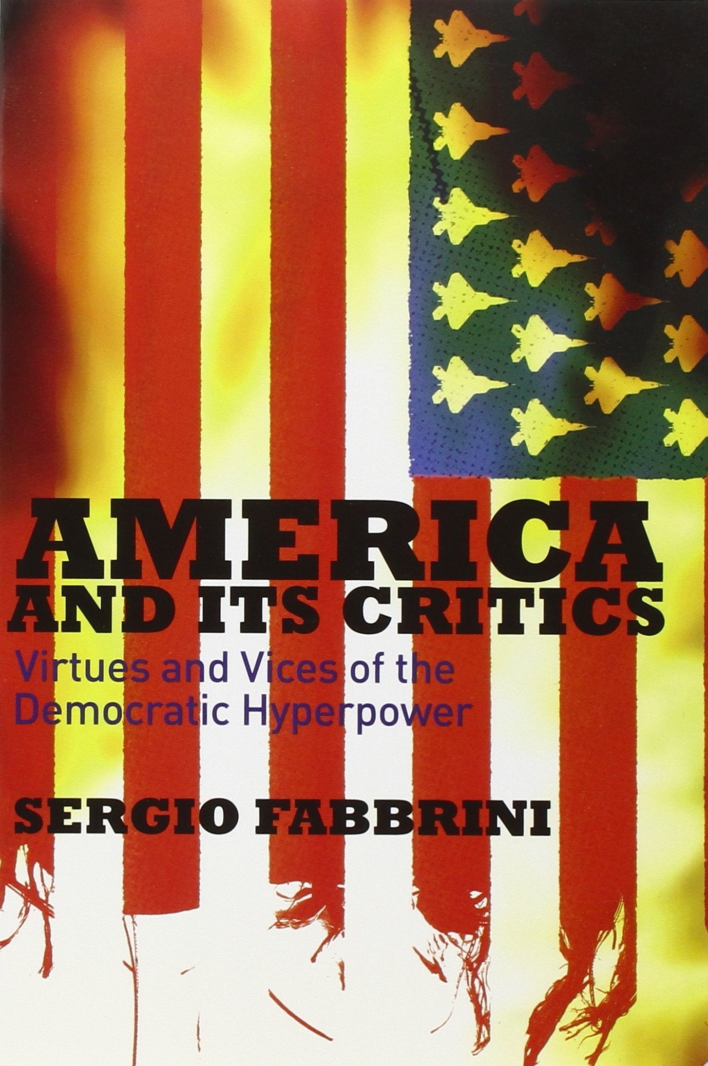 America and Its Critics: Virtues and Vices of the Democratic Hyperpower Law