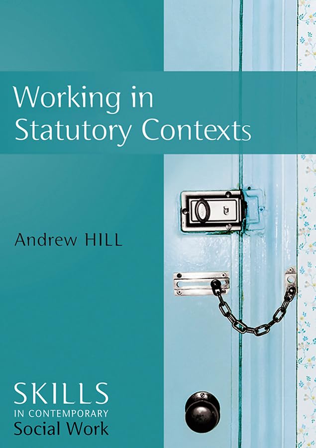 Working in Statutory Contexts (Skills for Contemporary Social Work) Law