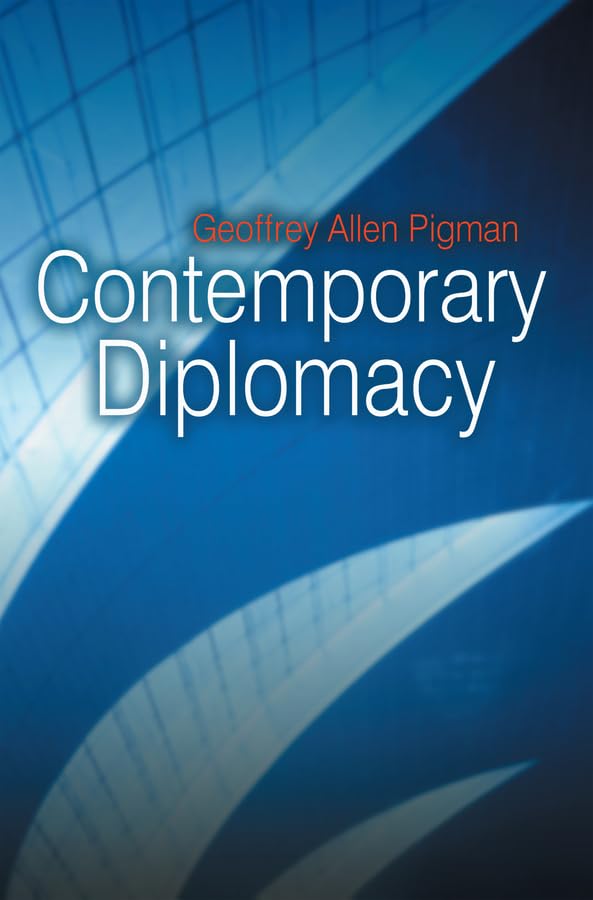 Contemporary Diplomacy: Representation and Communication in a Globalized World Law