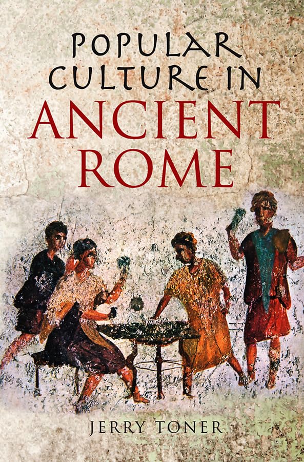 Popular Culture in Ancient Rome Social Sciences