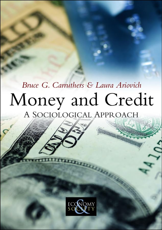 Money and Credit: A Sociological Approach (Economy and Society) Law