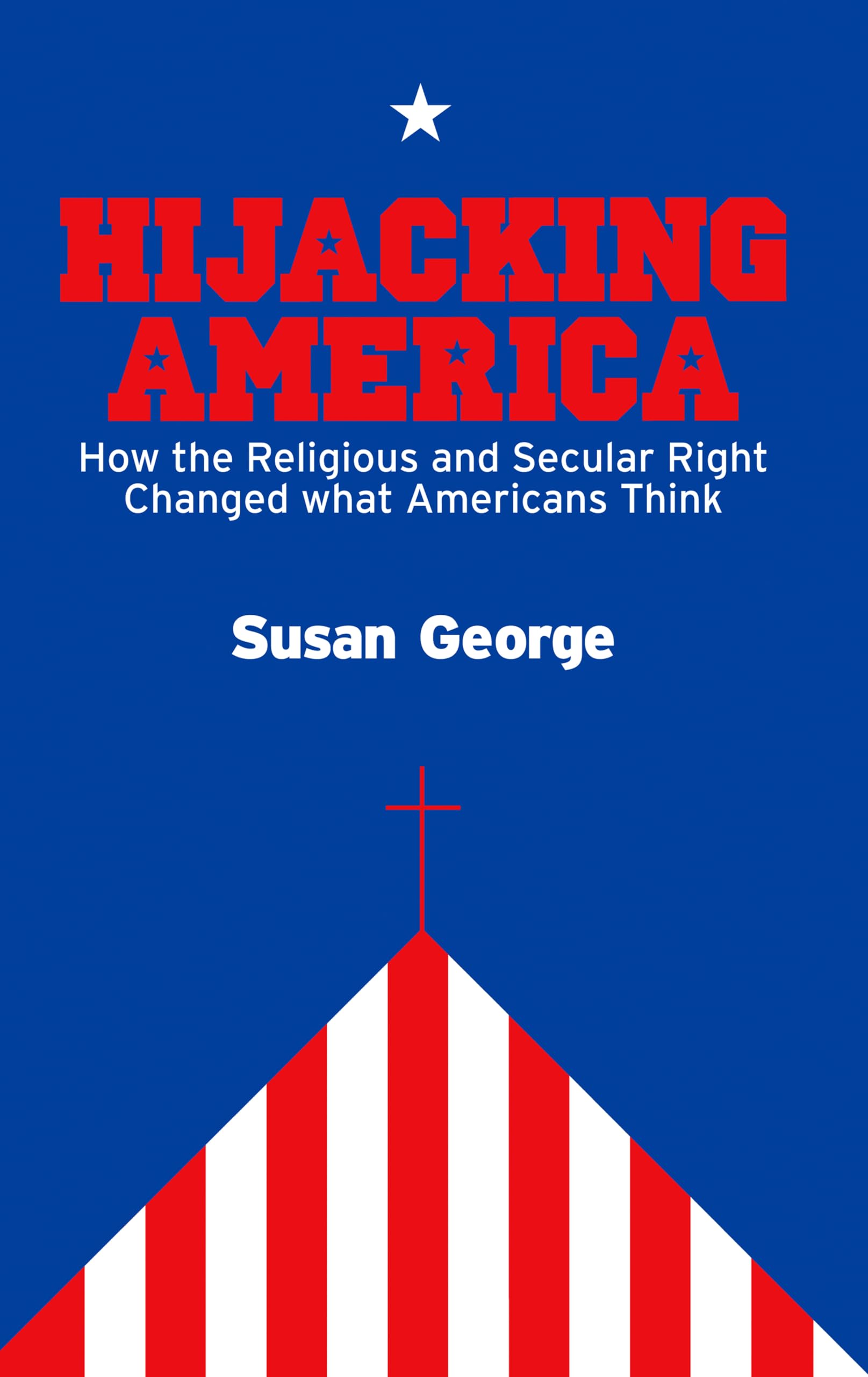 Hijacking America: How the Secular and Religious Right Changed What Americans Think Law