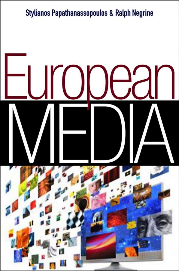 European Media: Structures, Policies and Identity (Global Media and Communication) Law