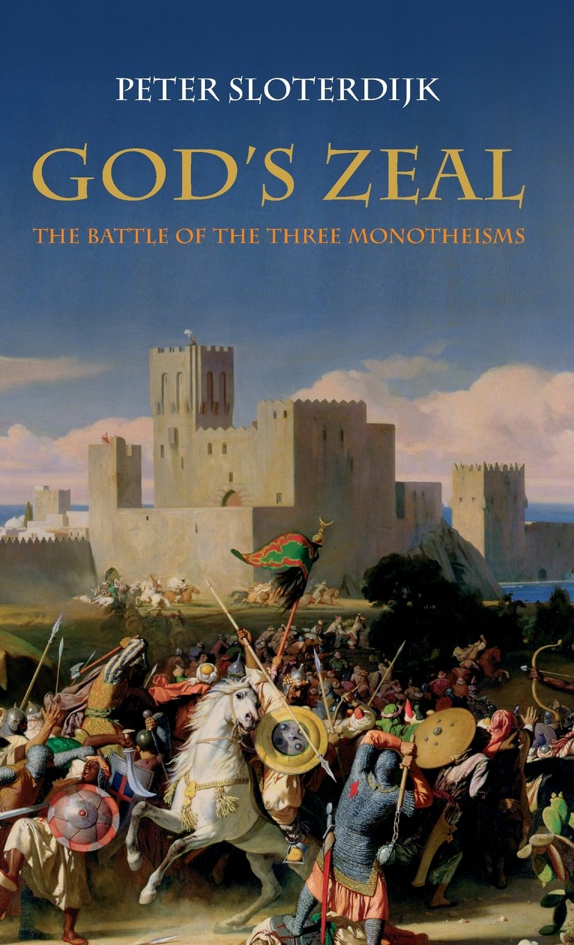 God's Zeal: The Battle of the Three Monotheisms Philosophy