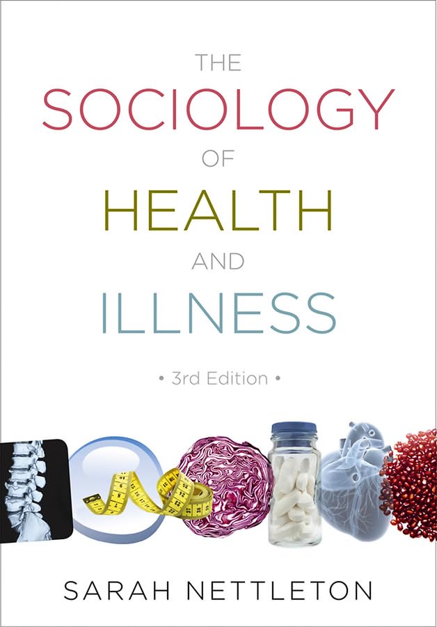 The Sociology of Health and Illness Medicine
