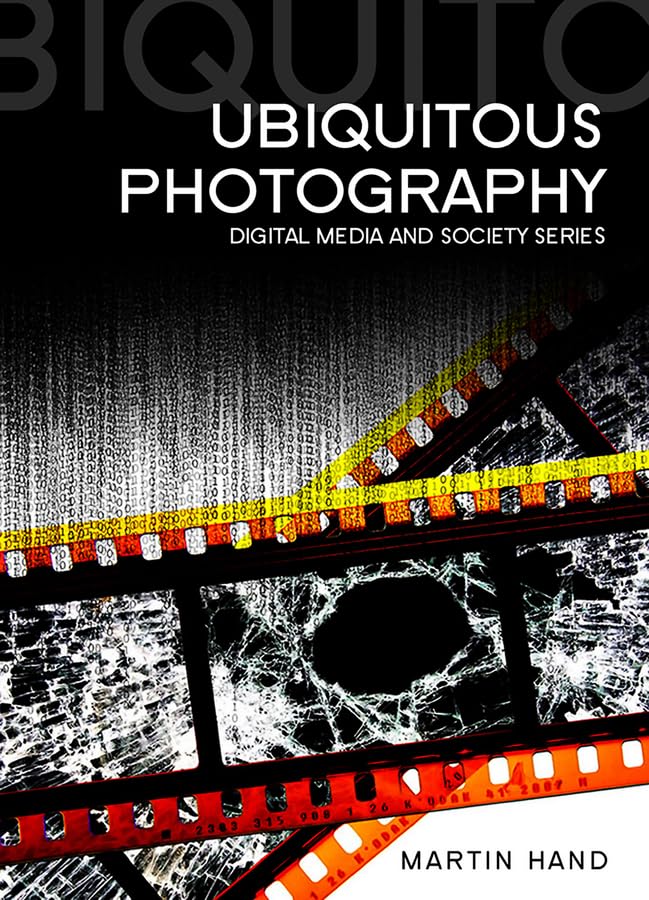 Ubiquitous Photography (Digital Media and Society) Law