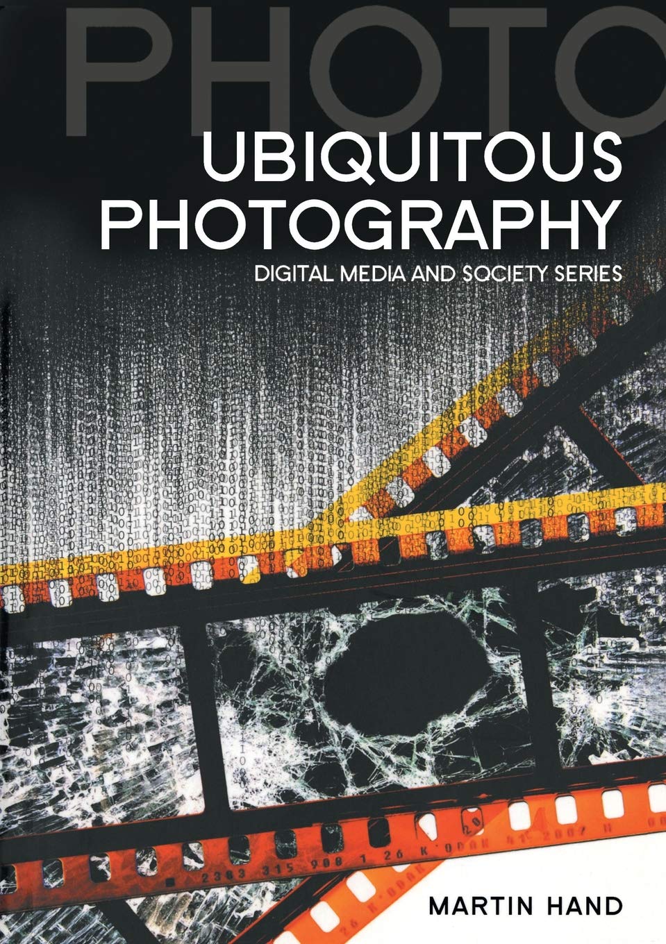 Ubiquitous Photography (Digital Media and Society) Law
